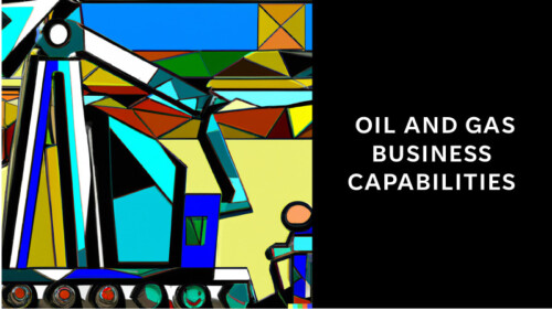 Oil and Gas Business Capabilities Map