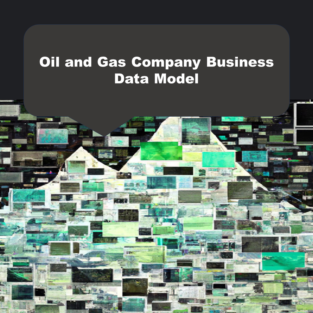 Oil and Gas Company Business Data Model